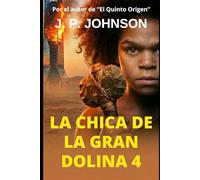 La Chica de la Gran Dolina 4: CÓDIGO DE EXTINCIÓN
