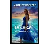 La chica del vestido azul: A veces el amor llega cuando ya estas rota