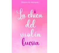 La chica del violín fucsia (Almas creativas)