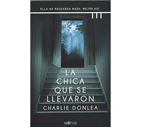 La chica que se llevaron / The Girl Who Was Taken