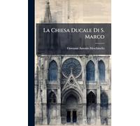 La Chiesa Ducale Di S. Marco
