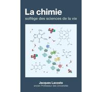 La chimie, solfège des sciences de la vie