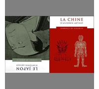 La Chine d'Antonin Artaud/Le Japon d'Antonin Artaud