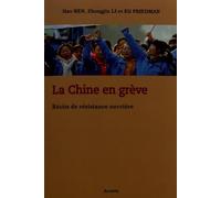 La Chine en grève: Récits de résistance ouvrière dans «l'Atelier du monde»