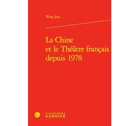 La Chine Et Le Theatre Francais Depuis 1978