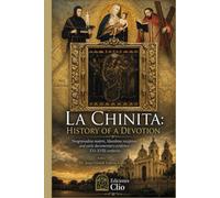 La Chinita: History of a Devotion: New Granadan Matrix, Maracaibo Reception, and Early Documentary Evidence, XVI-XVII Centuries.