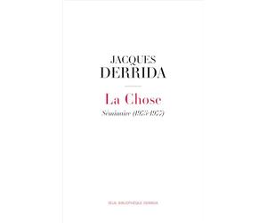 La Chose: Séminaire (1975-1977) Suivi de la 6e séance de Donner le temps II