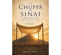 La Chuppà del Sinai: Il Matrimonio Eterno tra Hashem e Am Israel