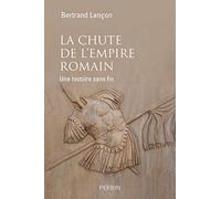 La chute de l'empire romain: Une histoire sans fin – Perrin