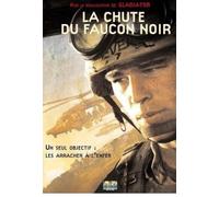 La Chute du faucon noir (Édition simple) [FRENCH]