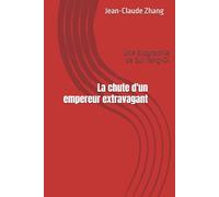 La Chute d'un Empereur Extravagant: Une biographie de Sui Yang-Di
