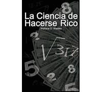 La Ciencia de Hacerse Rico