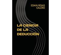LA CIENCIA DE LA DEDUCCIÓN