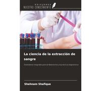 La ciencia de la extracción de sangre: Estándares integrales para la flebotomía y la práctica diagnóstica