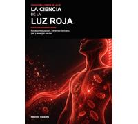 La ciencia de la luz roja: Cómo funciona la fotobiomodulación y qué efectos puede tener en el cuerpo humano