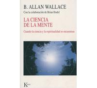 La Ciencia de la Mente: Cuando La Ciencia Y La Espiritualidad Se Encuentran (Coleccion Nueva Ciencia)