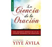 La Ciencia de la Oración - Serie Favoritos: The Science of Prayer