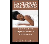 LA CIENCIA DEL SUEÑO: Por qué es importante el descanso