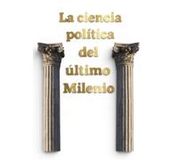 La ciencia política del último milenio