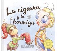 La Cigarra Y La Hormiga / The Grasshopper and the Ant: Fábula Clásica En Verso Moderno Con Actividades: 3 (Fábulas de Elena Busse)