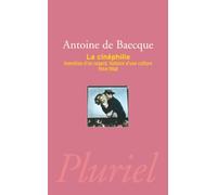 La Cinéphilie (Pluriel): Invention d'un regard, histoire d'une culture (1944-1968)