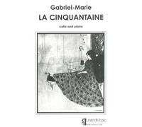 La Cinquantaine for Cello and Piano by Gabriel-Marie
