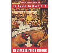 La Circulaire du Cirque (Le Cycle du Cercle)
