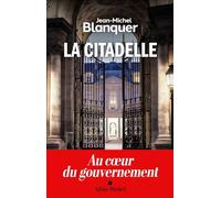 La Citadelle: Au coeur du gouvernement
