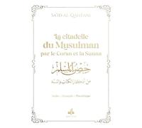 La citadelle du Musulman (9X13) Blanc: par le Coran et la Sunna