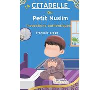 La citadelle du petit muslim: Nouvelle version