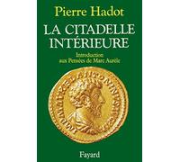 La Citadelle intérieure: Introduction aux Pensées de Marc Aurèle