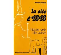 LA CITE D' ISIS HISTOIRE VRAIE DES ARABES