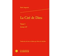 La Cité de Dieu: Livres I-V (Tome I)