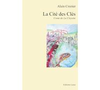 La Cité des Clés: Conte de La Clayette