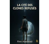 LA CITÉ DES CLONES REFUSÉS (AVA SF)