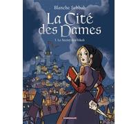 La Cité des Dames - Tome 1 - Le Secret des Sikah: La Malédiction des Sikah