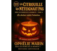 La Citrouille qui N’Éteignait Pas: Cosy Mystery - La flamme s’éteint, la vérité non.: 2 (Les Crimes de la Marmite)