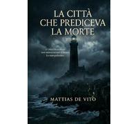 La Città che Prediceva la Morte: A Oskro le profezie non annunciavano il futuro. Lo manipolavano