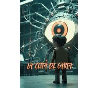 LA CITTA' DI CARTA: "Quando l'intelligenza artificiale disegna il nostro destino"