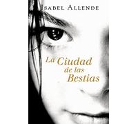 La Ciudad de las Bestias (Memorias del Águila y del Jaguar 1) (Éxitos)