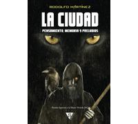 La Ciudad. Pensamiento, memoria y preludios