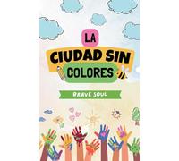 La Ciudad sin Colores: 1 (Boys and Girls)