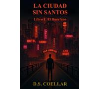 La Ciudad Sin Santos: El Huérfano: 1