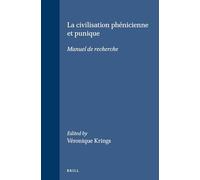 La Civilisation Phenicienne et Punique: Manuel De Recherche (Handbook of Oriental Studies: Section 1, the Near & Middle East): 20