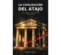 La civilización del atajo