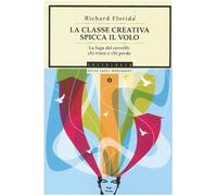 La Classe Creativa Spicca Il Volo. La Fuga Dei Cervelli: Chi Vince E Chi Perde