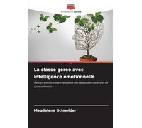 La classe gérée avec intelligence émotionnelle: Gestion émotionnelle intelligente des classes dans les écoles de soins infirmiers