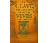 La clave no es más tiempo, sino cómo vives el que tienes