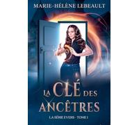 La clé des ancêtres: 1 (La Série Evers)