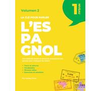 La clé pour parler l’espagnol Volume 2